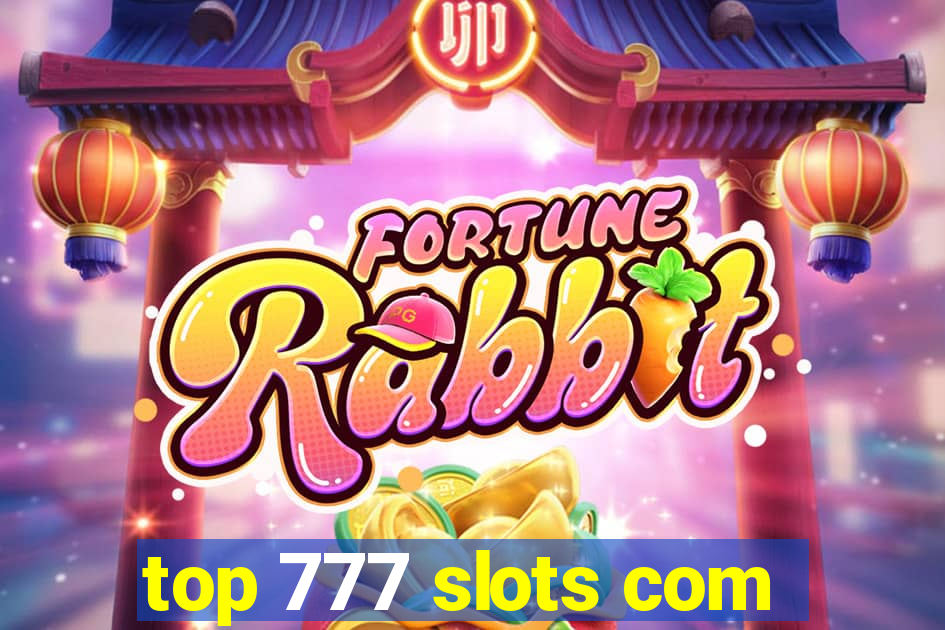 top 777 slots com